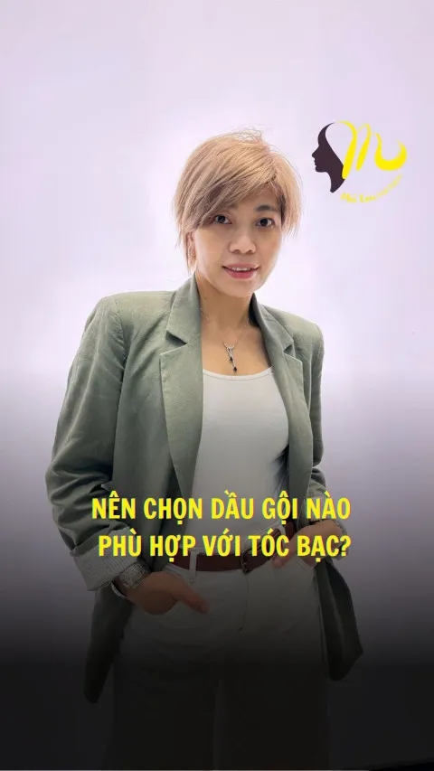 [TƯ VẤN CHUYÊN GIA] Nên chọn dầu gội nào phù hợp với tóc bạc